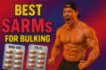 Best SARMs for Bulking