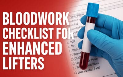 Bloodwork Checklist for Enhanced Lifters: What to Test, When, and Why