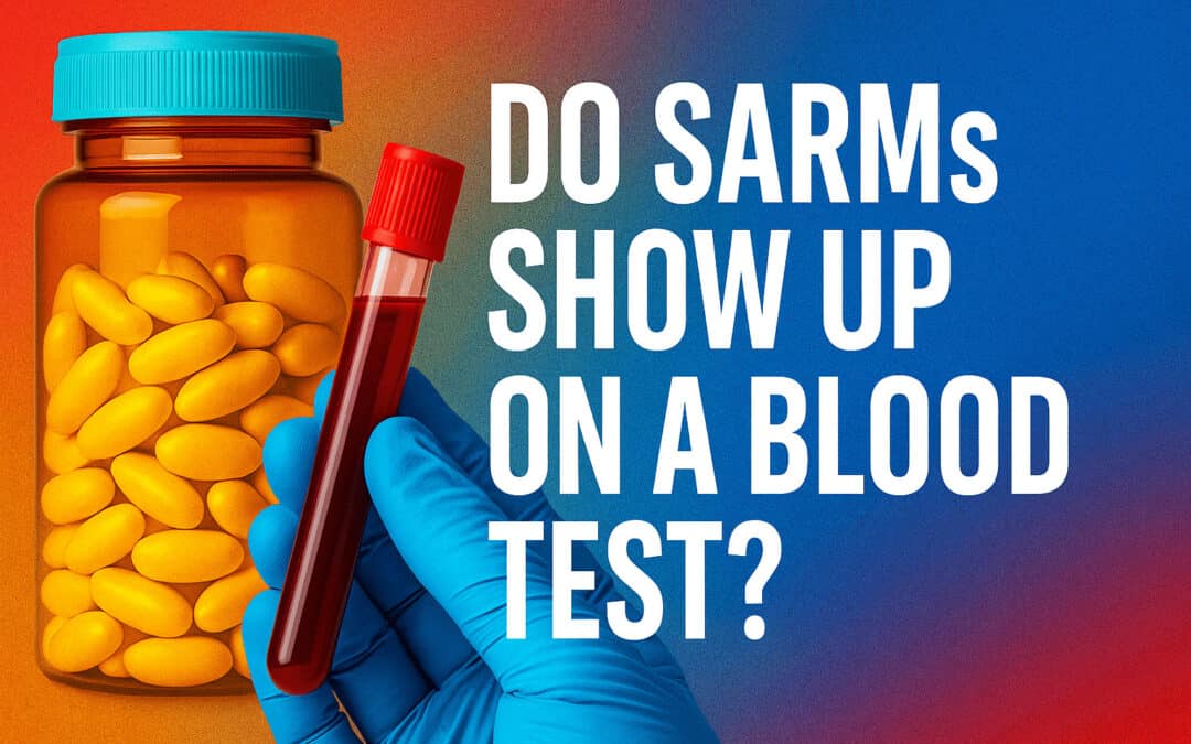 Do SARMs Show Up on a Blood Test?