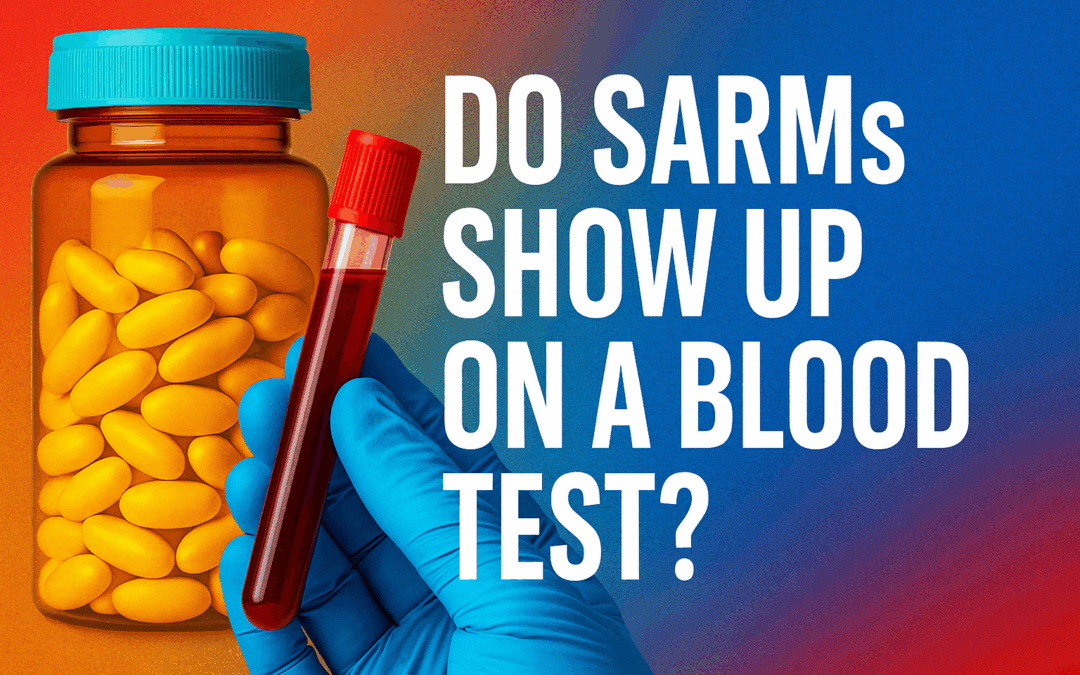 Do SARMs Show Up on a Blood Test?