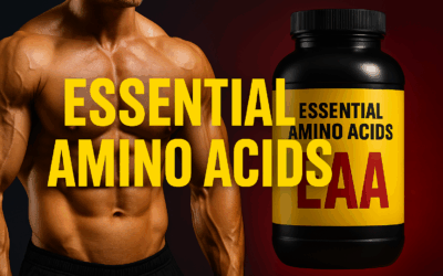 Essential Amino Acids EAAs: Guide to Muscle Growth, Recovery, and Performance