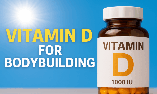 Vitamin D for Bodybuilders: Hormones, Hypertrophy, and Hormonal Optimization