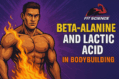 Beta-Alanine for muscular endurance & buffering lactic acid