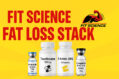 Fit Science Fat Loss Stack