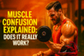 Muscle Confusion