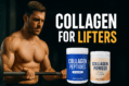collagen for lifters.