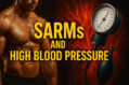 Sarms and blood pressure