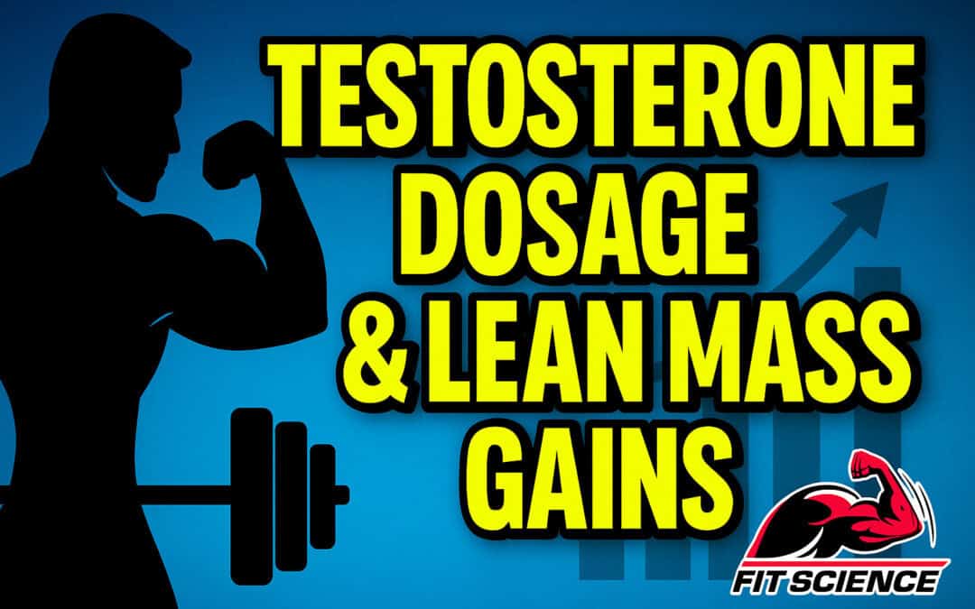 Testosterone Dosage vs. Lean Mass Gains