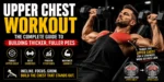 Upper Chest Workout: The Complete Guide to Building Thicker, Fuller Pecs 39 Upper Chest Workout