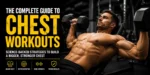 Chest Workouts: The Complete Science-Backed Guide to Building a Bigger, Stronger Chest 38 Chest Workouts
